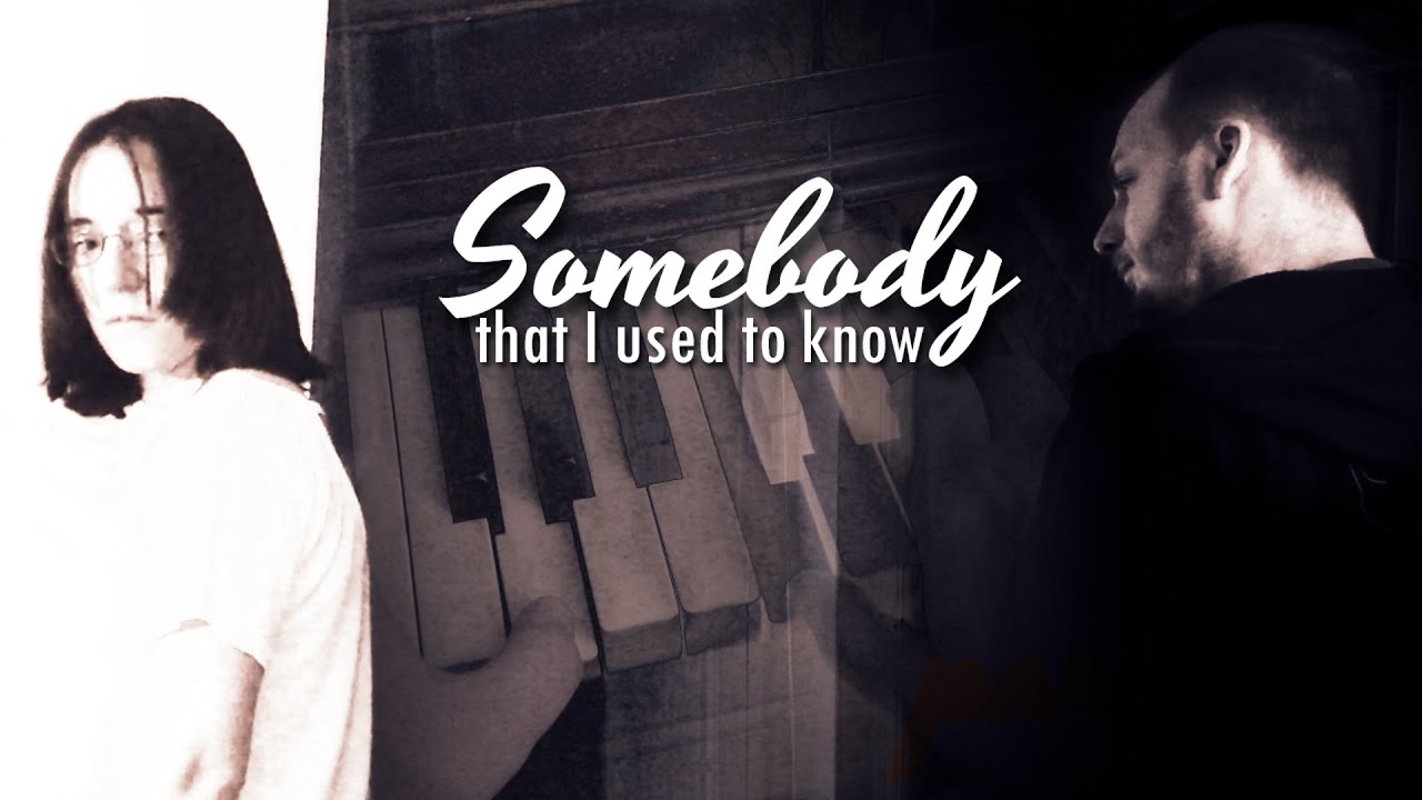 Somebody That I Used to Know